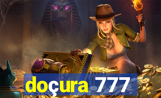 doçura 777